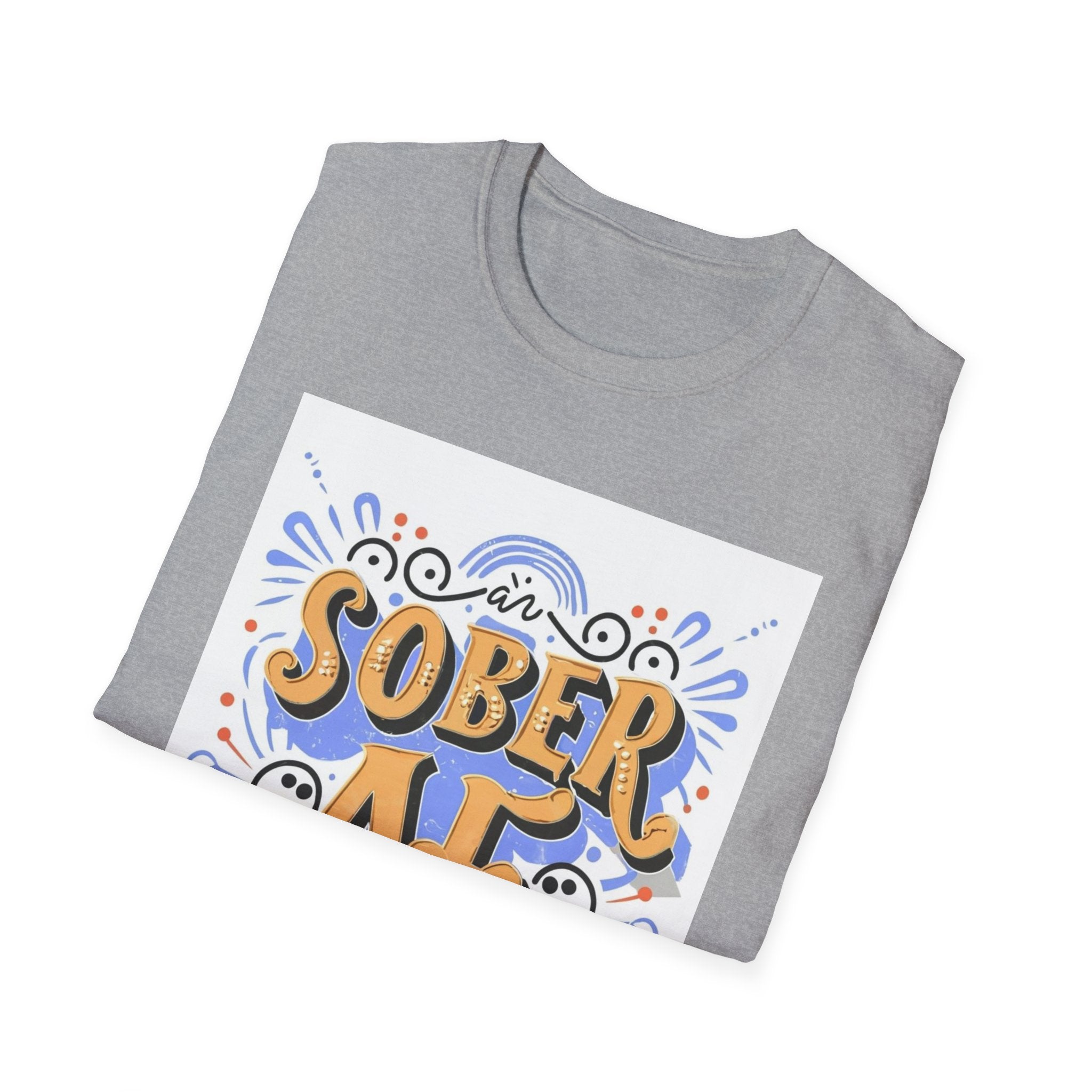 Sober AF - 02 - Unisex Softstyle T-Shirt