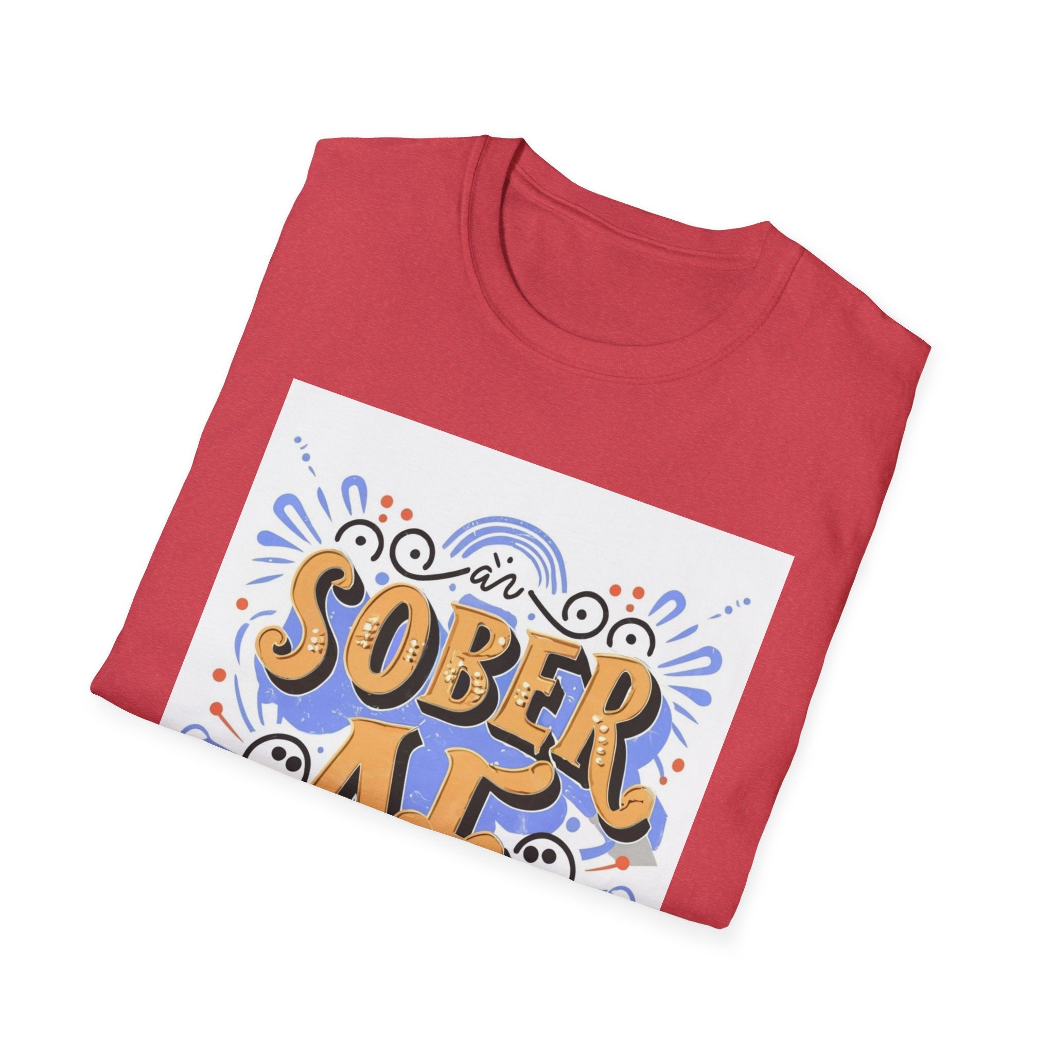 Sober AF - 02 - Unisex Softstyle T-Shirt