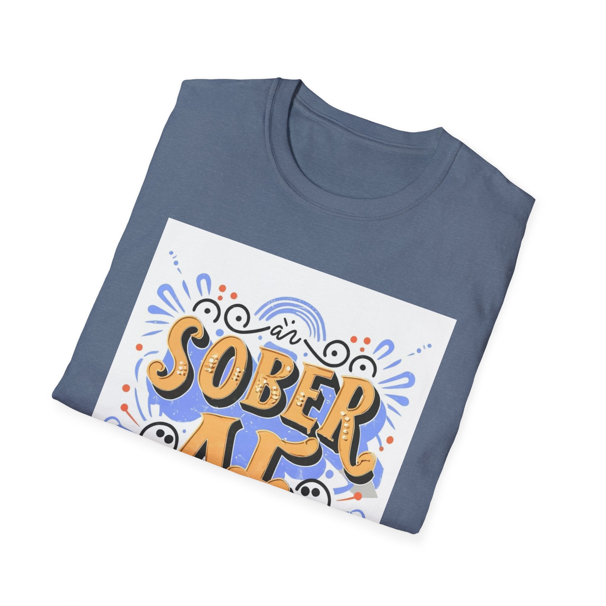 Sober AF - 02 - Unisex Softstyle T-Shirt