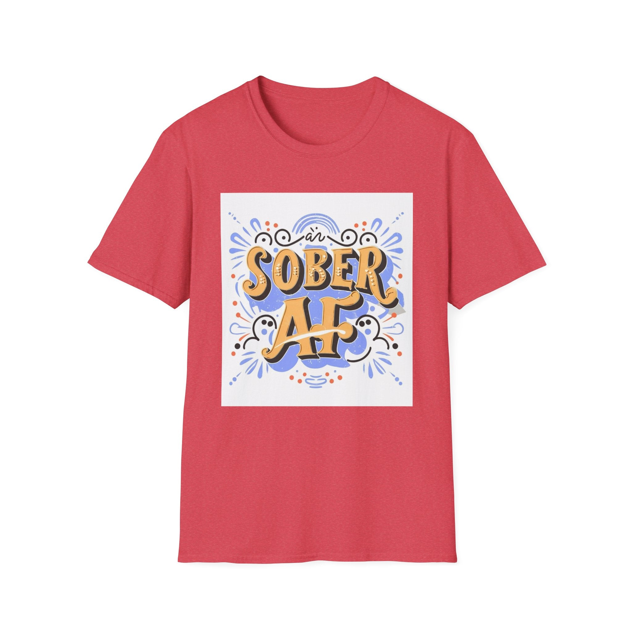 Sober AF - 02 - Unisex Softstyle T-Shirt