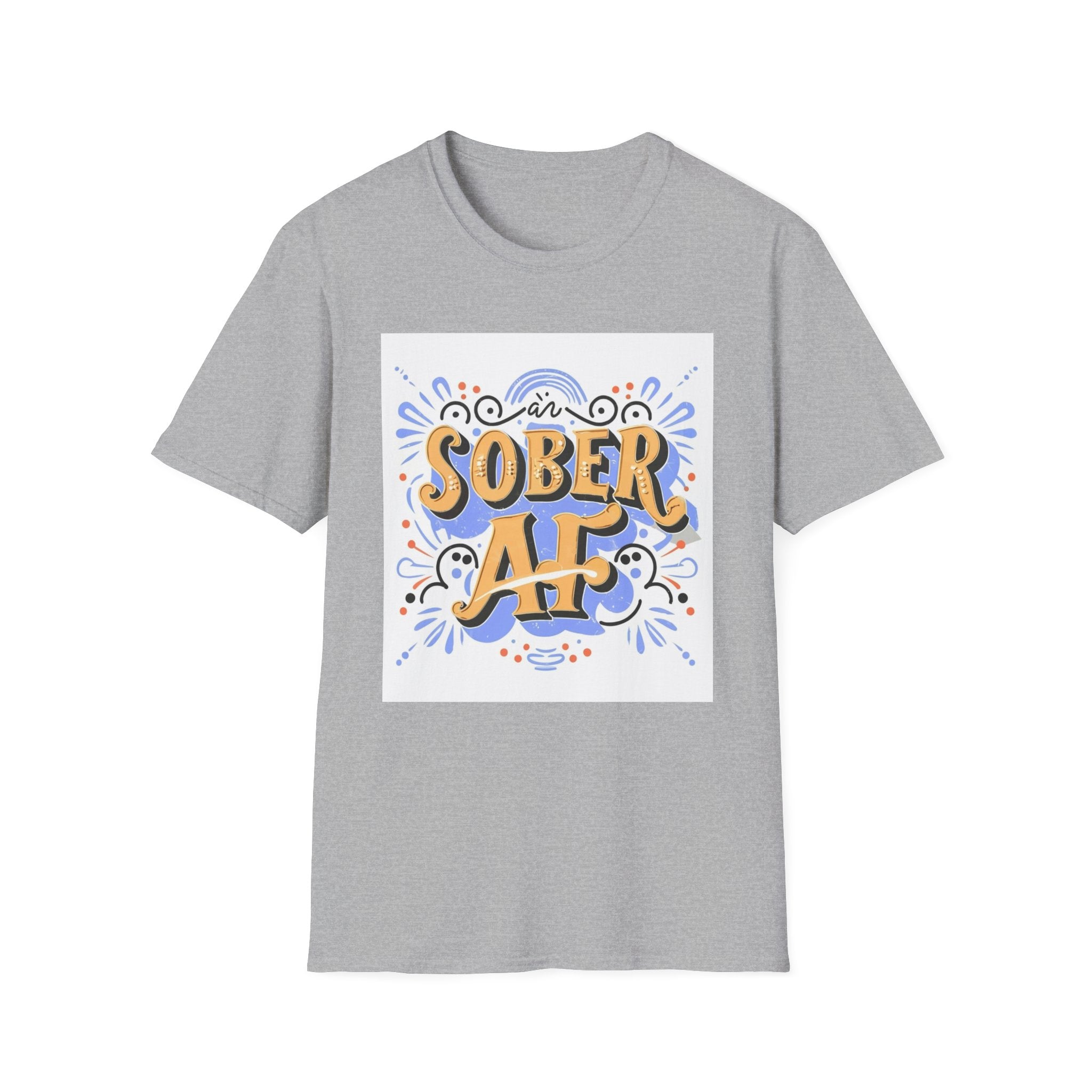 Sober AF - 02 - Unisex Softstyle T-Shirt