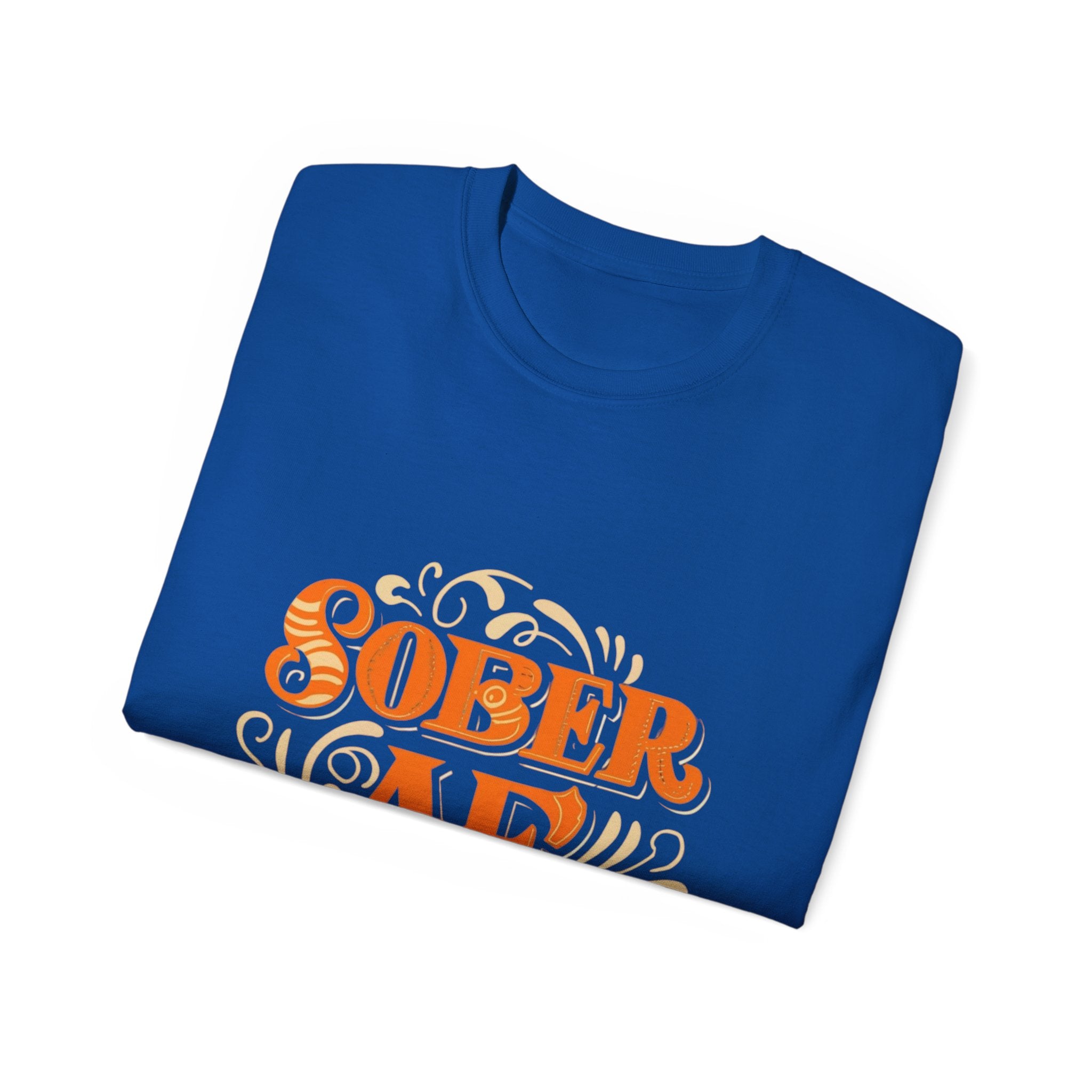 Sober AF - 01 - Unisex Ultra Cotton Tee