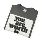 Load image into Gallery viewer, You Are Worth It Tee
