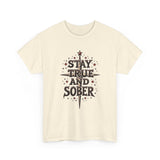 Load image into Gallery viewer, Stay True And Sober Tee