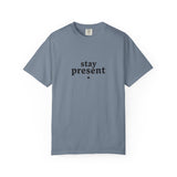 Load image into Gallery viewer, stay present Tee