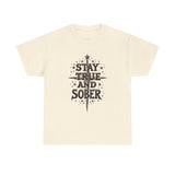 Load image into Gallery viewer, Stay True And Sober Tee