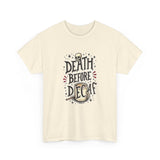 Load image into Gallery viewer, Death Before Decaf Tee