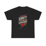 Load image into Gallery viewer, Sobriety Is My Superpower Tee