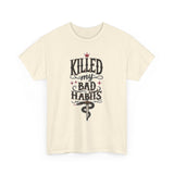 Load image into Gallery viewer, Killed My Bad Habits Tee