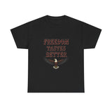 Load image into Gallery viewer, Freedom Tastes Better Tee