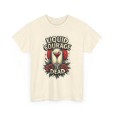 Load image into Gallery viewer, Liquid Courage Is Dead Tee