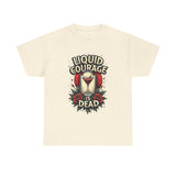 Load image into Gallery viewer, Liquid Courage Is Dead Tee
