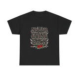 Load image into Gallery viewer, Never Going Back Tee
