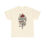 Load image into Gallery viewer, Choose Life Tee