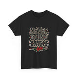 Load image into Gallery viewer, Never Going Back Tee