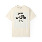 Load image into Gallery viewer, You Are Worth It Tee