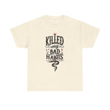 Load image into Gallery viewer, Killed My Bad Habits Tee