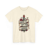 Load image into Gallery viewer, Gave It Up For Good Tee