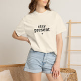 Load image into Gallery viewer, stay present Tee