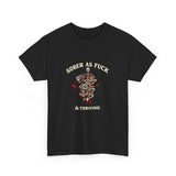 Load image into Gallery viewer, Sober As F*** &amp; Thriving Tee