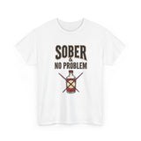 Load image into Gallery viewer, Sober No Problem Tee